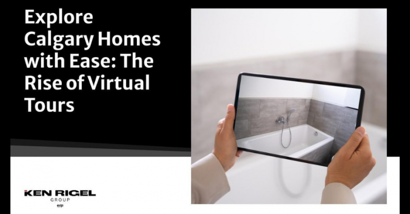 Explore Calgary Homes with Ease: The Rise of Virtual Tours